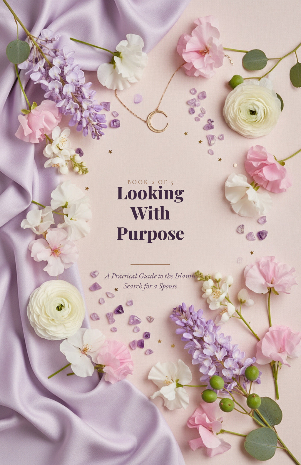 Looking With Purpose book cover — lavender and blush floral, Islamic spouse search ebook