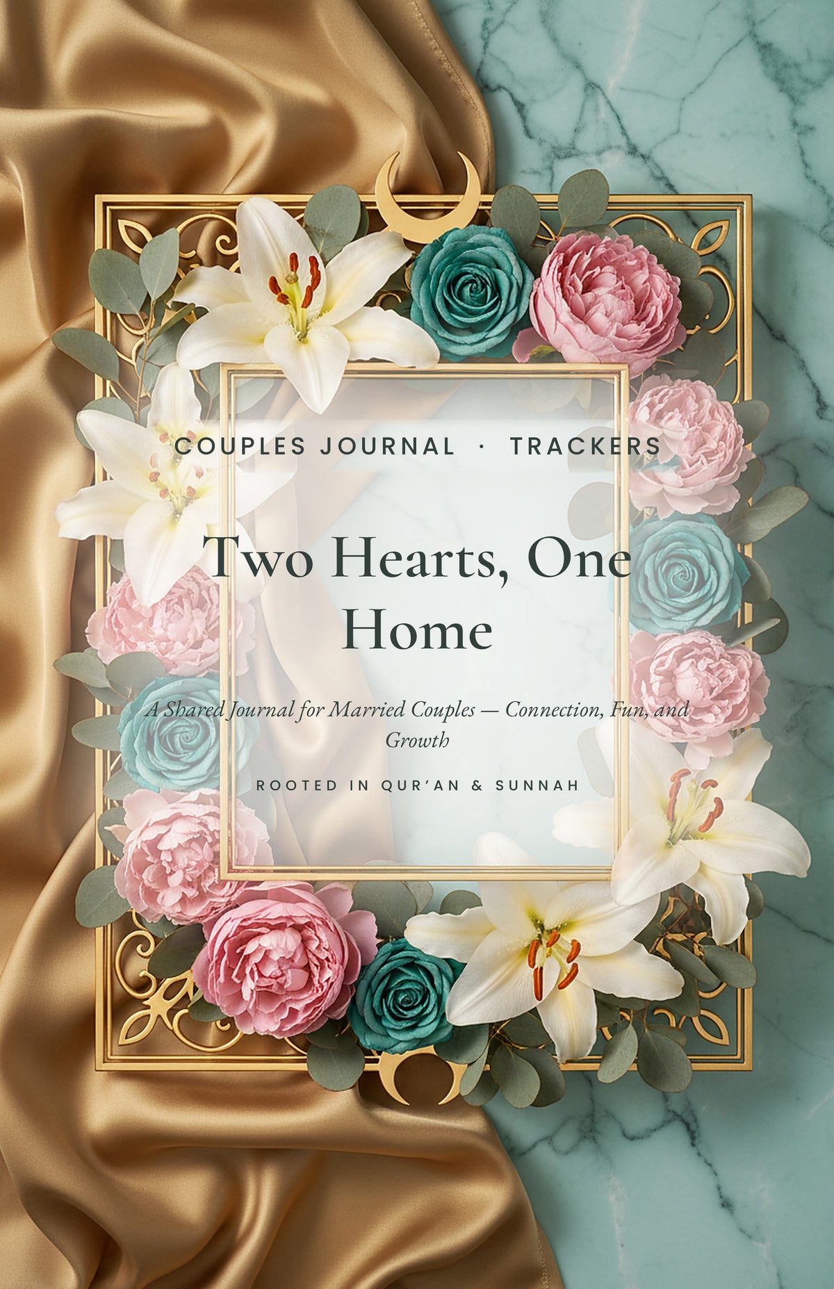 Two Hearts, One Home — gold-framed floral cover, Couples Journal and Trackers